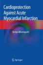 Cardioprotection Against Acute Myocardial Infarction - Preview