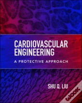 Cardiovascular Engineering: A Protective Approach