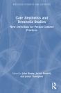 Care Aesthetics And Dementia Studies - Preview