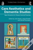 Care Aesthetics And Dementia Studies