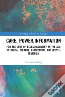 Care, Power, Information