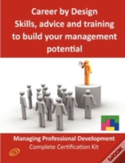 Capa do artigo Career By Design - Skills, Advice And Training To Build Your Management Potential - The Managing Professional Development Complete Certification Kit