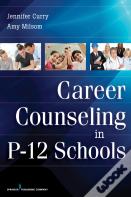 Career Counseling In P-12 Schools