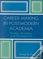 Career-Making In Postmodern Academia