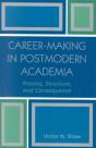 Career-Making In Postmodern Academia - Preview