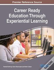 Career Ready Education Through Experiential Learning