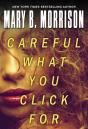 Careful What You Click For - Preview