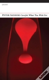 Careful What You Wish For