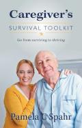 Caregiver'S Survival Toolkit