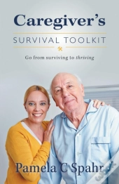 Caregiver'S Survival Toolkit