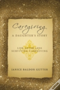 Capa do artigo Caregiving: A Daughter'S Story: Life Aft