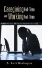 Caregiving Full-Time And Working Full-Time - Preview