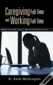 Capa do artigo Caregiving Full-Time And Working Full-Time