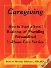 Capa do artigo Caregiving: How To Start A Small Busines