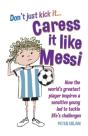 Caress It Like Messi - Preview