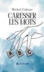 Caresser Les Mots - Preview