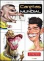 Caretas do Mundial - Preview