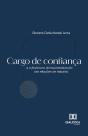Cargo De Confiança E O Fenômeno Da Horizontalização Das Relações De Trabalho - Preview