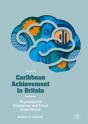 Caribbean Achievement In Britain - Preview