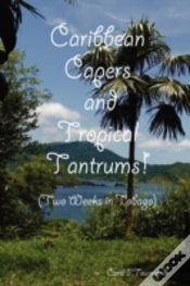 Capa do artigo Caribbean Capers And Tropical Tantrums!