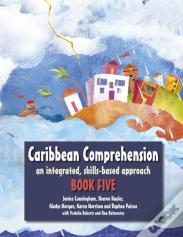 Caribbean Comprehension: An Integrated, Skills Based Approach