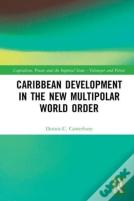 Caribbean Development In The New Multipolar World Order