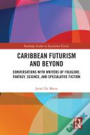 Caribbean Futurism And Beyond