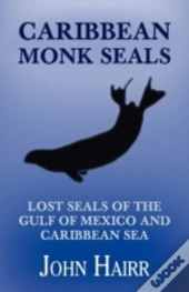 Caribbean Monk Seals