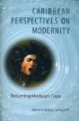 Caribbean Perspectives On Modernity - Preview