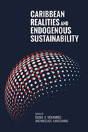 Caribbean Realities And Endogenous Sustainability - Preview