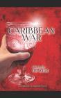 Caribbean War: A Sanguinary Longings Nov - Preview