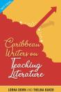 Caribbean Writers On Teaching Literature - Preview