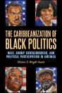 Caribbeanization Of Black Politics - Preview