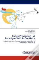 Caries Prevention - A Paradigm Shift In Dentistry