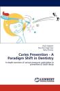 Caries Prevention - A Paradigm Shift In Dentistry - Preview