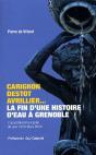Carignon, Destot, Avrillier... , La Fin D'Une Histoire D'Eau À Grenoble - Preview