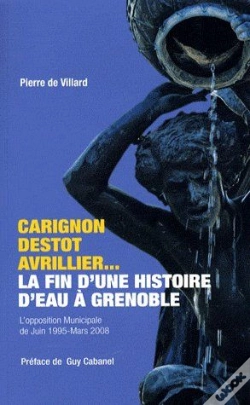 Capa do artigo Carignon, Destot, Avrillier... , La Fin D'Une Histoire D'Eau À Grenoble
