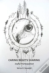 Caring Begets Sharing: Joyful Participat