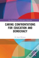 Caring Confrontations For Education And Democracy