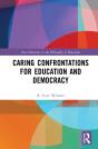 Caring Confrontations For Education And Democracy - Preview