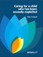 Caring For A Child Who Has Been Sexually Exploited - Preview