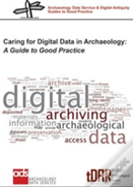 Caring For Digital Data In Archaeology
