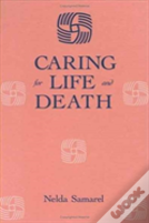 Caring For Life And Death