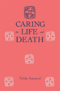 Caring For Life And Death - Preview