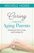 Caring For Our Aging Parents