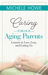Caring For Our Aging Parents