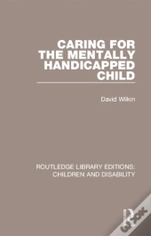 Caring For The Mentally Handicapped Child