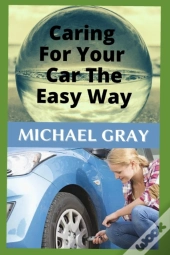 Caring For Your Car The Easy Way
