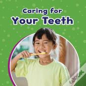 Caring For Your Teeth
