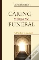 Caring Through The Funeral